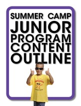 Summer Camp Program Content Outline - Junior (ages 6-8 years)